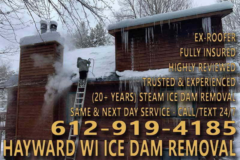 Hayward WI Ice Dam Removal Steam100psi/285°F 2Guys/Hour